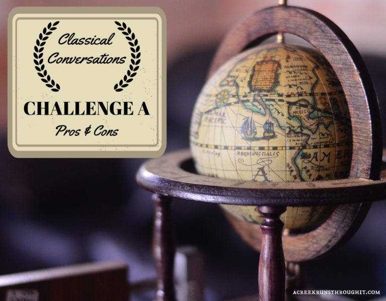 Classical Conversations Challenge A- Pros & Cons - A Creek Runs Through It