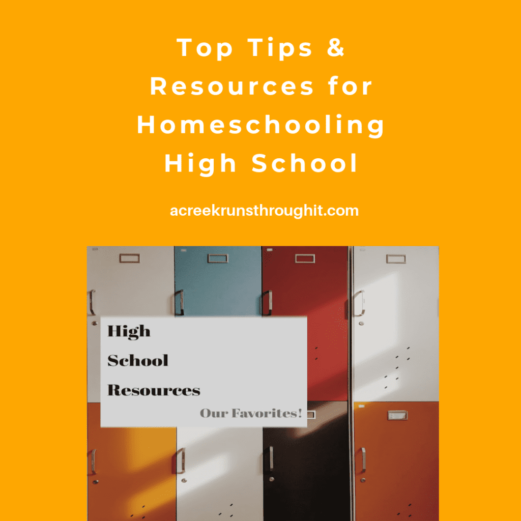 Top Tips for Homeschooling High School - A Creek Runs Through It